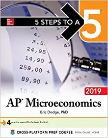 5 steps to a 5 ap microeconomics 2019 1st edition eric dodge 1260132110, 9781260132113