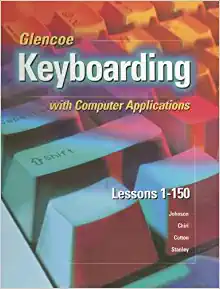 glencoe keyboarding with computer applications lessons 1-150 1st edition jack e johnson 0028041712,