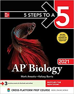 5 steps to a 5 ap biology 2021 1st edition mark anestis, kelcey burris 1260464393, 9781260464399