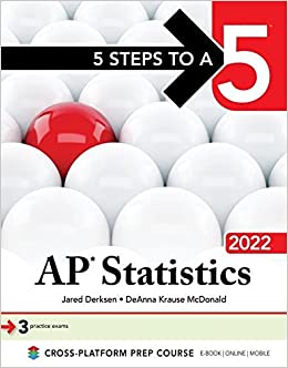 5 steps to a 5 ap statistics 2022 1st edition jared derksen, deanna krause mcdonald 1264267347, 9781264267347