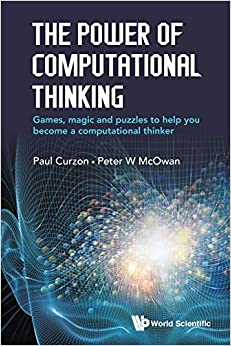 power of computational thinking, the games, magic and puzzles to help you become a computational thinker 1st