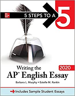 5 steps to a 5 writing the ap english essay 2020 1st edition barbara murphy, estelle rankin 1260454894,