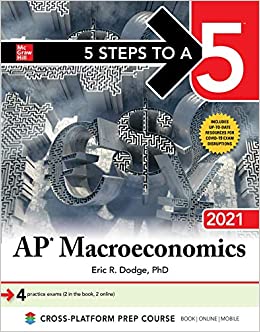 5 steps to a 5 ap macroeconomics 2021 1st edition eric dodge 1260467023, 9781260467024