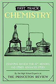 fast track chemistry essential review for ap, honors, and other advanced study 1st edition the princeton