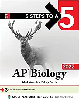 5 steps to a 5 ap biology 2022 1st edition mark anestis, kelcey burris 1264267215, 9781264267217
