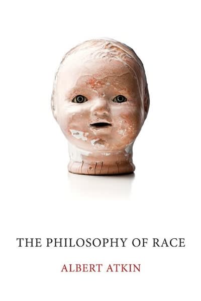 the philosophy of race 1st edition albert atkin 1844655156, 9781844655151