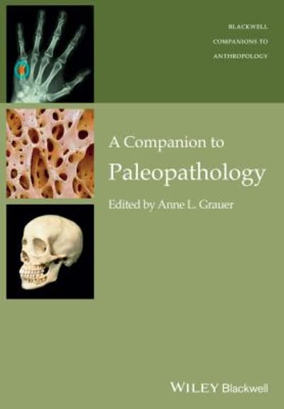 a companion to paleopathology 1st edition anne l grauer 1119111633, 9781119111634