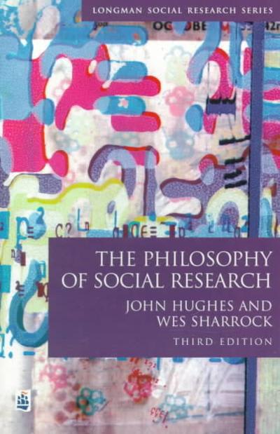 the philosophy of social research 3rd edition john a hughes, w w sharrock 1317883691, 9781317883692