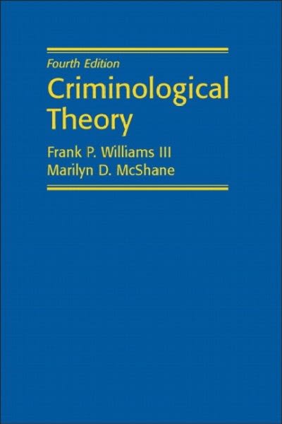 criminological theory 4th edition frank p williams iii, marilyn d mcshane 0131113879, 9780131113879