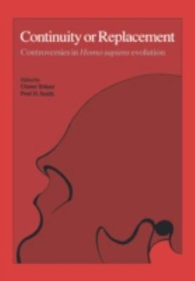 continuity or replacement controversies in homo sapiens evolution 1st edition guenter brauer, fred h smith