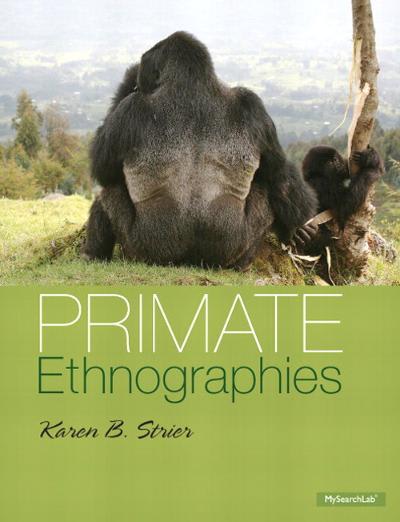 primate ethnographies 1st edition karen b strier 1317345177, 9781317345176