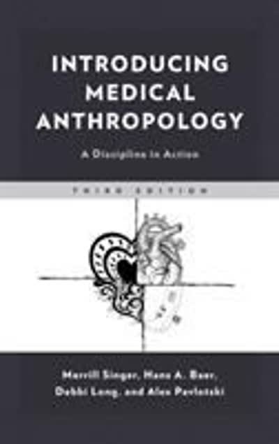 introducing medical anthropology a discipline in action 3rd edition merrill singer, hans baer, debbi long,