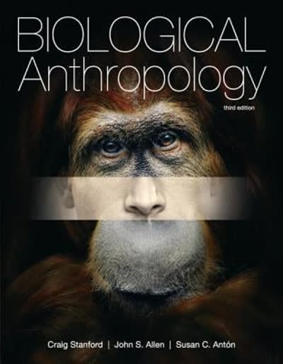 biological anthropology 3rd edition craig stanford, john s allen, susan c anton 0205150683, 9780205150687