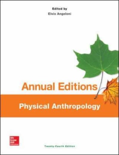 annual editions physical anthropology 24th edition elvio angeloni 1259184307, 9781259184307