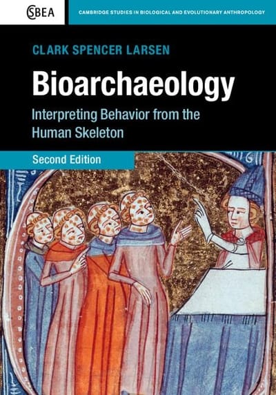 bioarchaeology interpreting behavior from the human skeleton 2nd edition clark spencer larsen 0521547482,