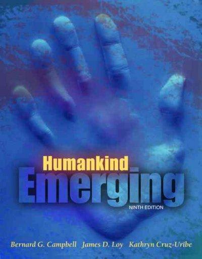 humankind emerging 9th edition bernard g campbell, james d loy, kathryn cruz uribe 0205423809, 9780205423804