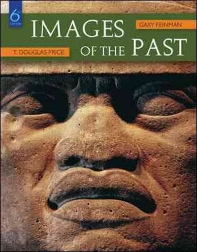 images of the past 6th edition t douglas price, gary m feinman 0073531057, 9780073531052