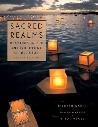 sacred realms readings in the anthropology of religion 2nd edition richard warms, james garber, r jon mcgee