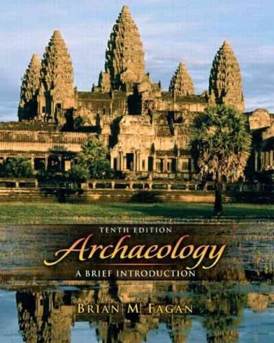 archaeology a brief indrocution 10th edition brian m fagan 0205633382, 9780205633388