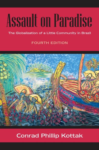 assault on paradise the globalization of a little community in brazil 4th edition conrad phillip kottak