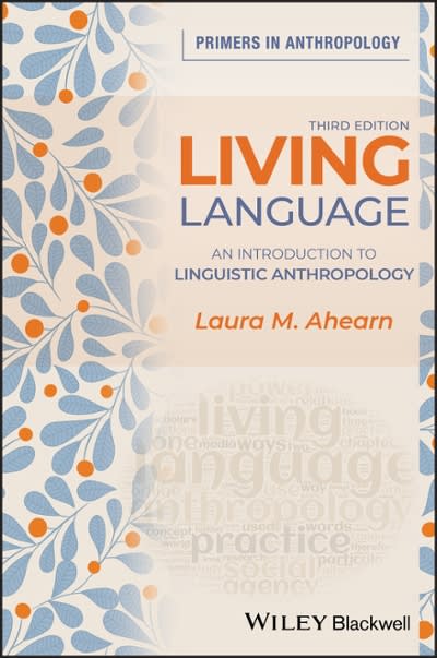 living language an introduction to linguistic anthropology 3rd edition laura m ahearn 1119608155,