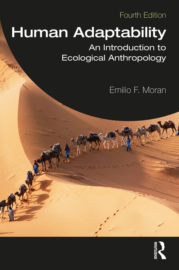 human adaptability an introduction to ecological anthropology 4th edition emilio f moran 1000565939,