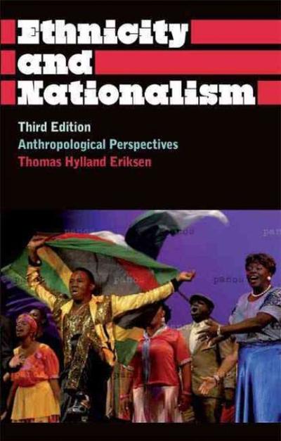 ethnicity and nationalism anthropological perspectives 3rd edition thomas hylland eriksen 0745330428,
