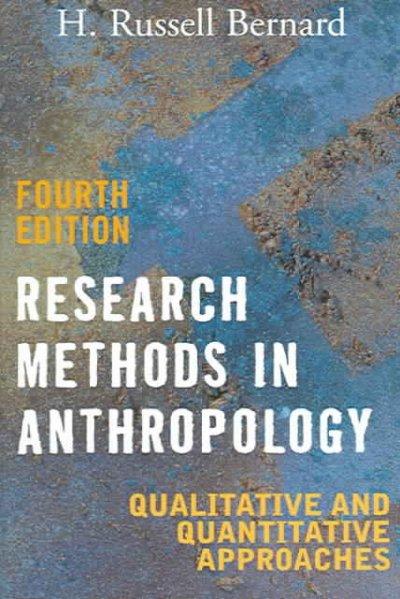 research methods in anthropology qualitative and quantitative approaches 4th edition h russell bernard