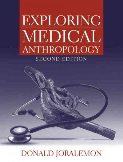exploring medical anthropology 2nd edition donald joralemon 020544234x, 9780205442348