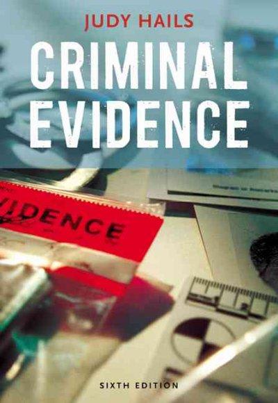 criminal evidence 6th edition judy hails 0495095818, 9780495095811