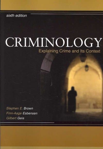 criminology explaining crime and its context 6th edition stephen eugene brown, finn aage esbensen, gilbert