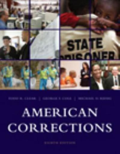 american corrections 8th edition todd r clear, george f cole, michael d reisig 0495553239, 9780495553236