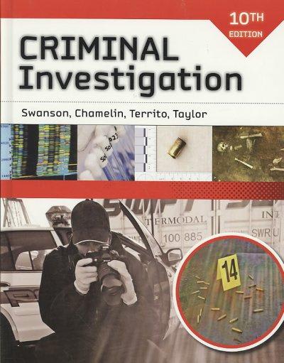 criminal investigation 10th edition charles r swanson, neil c chamelin, leonard territo, robert w taylor