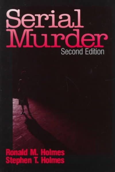 serial murder 2nd edition ronald m holmes, stephen t holmes 076191367x, 9780761913672