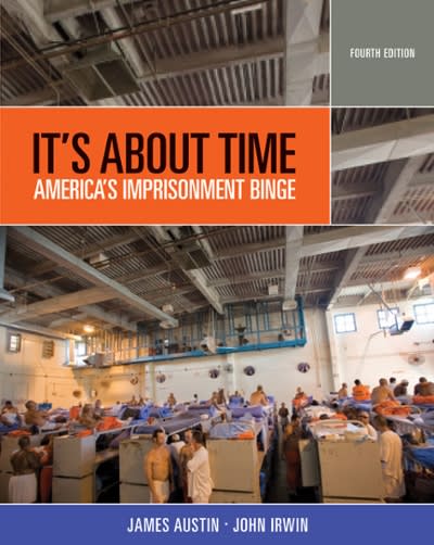 its about time americas imprisonment binge 4th edition austin, james austin, john irwin 0534615961,