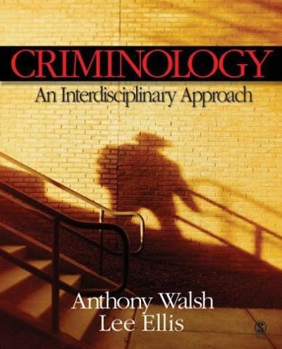 criminology an interdisciplinary approach 1st edition anthony walsh, lee ellis 1412938406, 9781412938402