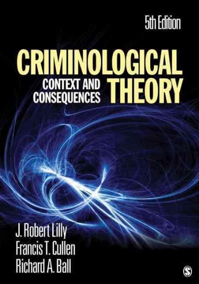 criminological theory context and consequences 5th edition j robert lilly, francis t cullen, frank cullen,