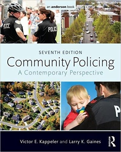 community policing a contemporary perspective 7th edition victor e kappeler, larry k gaines 0323340490,
