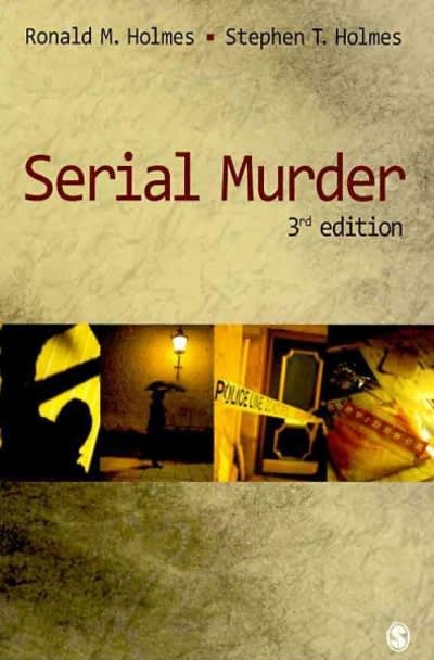 serial murder 3rd edition ronald m holmes, stephen t holmes 1412974429, 9781412974424