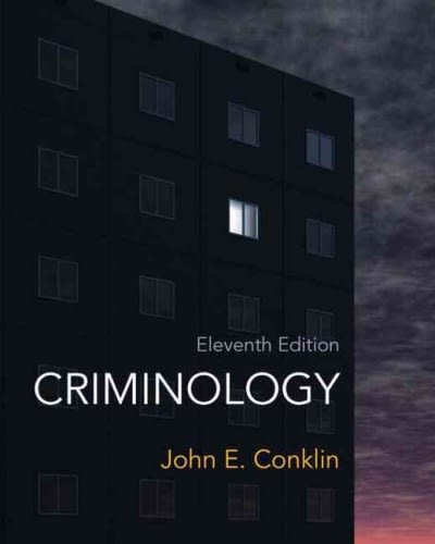 criminology 11th edition john e conklin 013276444x, 9780132764445