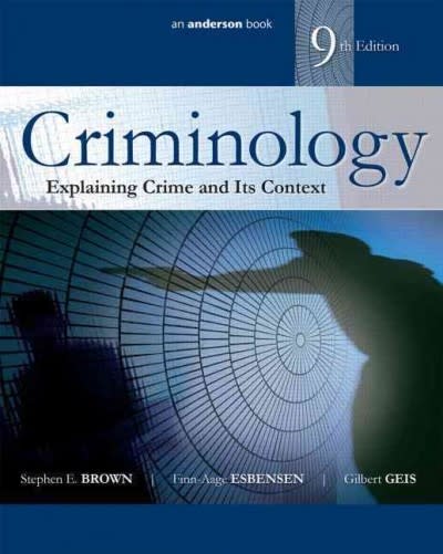 criminology explaining crime and its context 9th edition stephen eugene brown, finn aage esbensen, gilbert