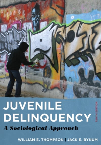 juvenile delinquency a sociological approach 10th edition william e thompson, bynum thompson, jack e bynum