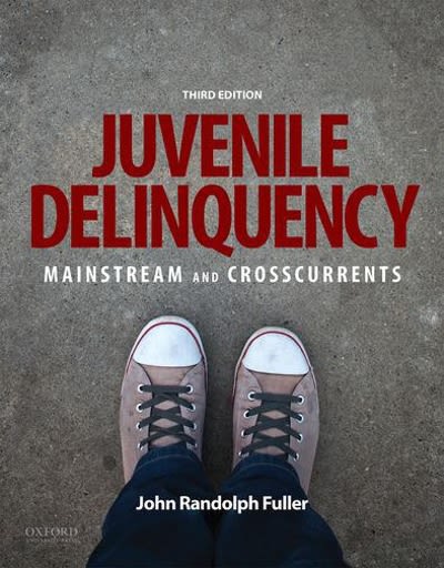 juvenile delinquency mainstream and crosscurrents 3rd edition john randolph fuller 019027557x, 9780190275570