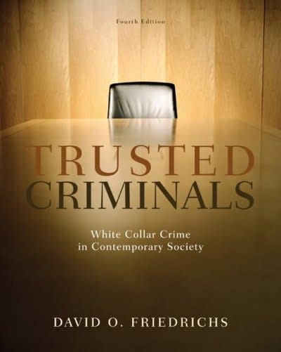 trusted criminals white collar crime in contemporary society 4th edition david o friedrichs 0495600822,