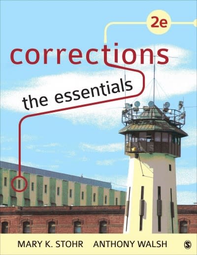 corrections the essentials 2nd edition mary k stohr, anthony walsh 1483372243, 9781483372242