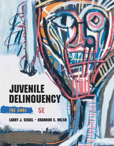 juvenile delinquency the core 5th edition larry j siegel, brandon c welsh 1285067606, 9781285067605