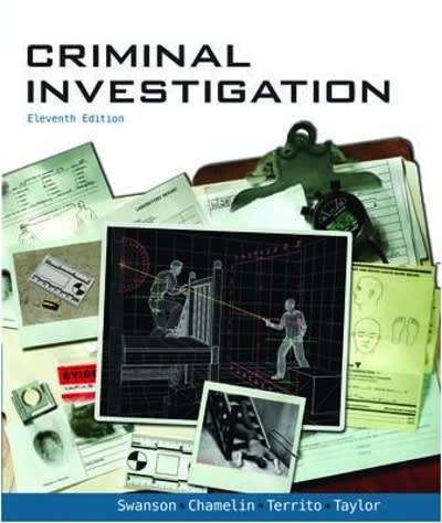 criminal investigation 11th edition charles swanson, neil chamelin, leonard territo, robert w taylor