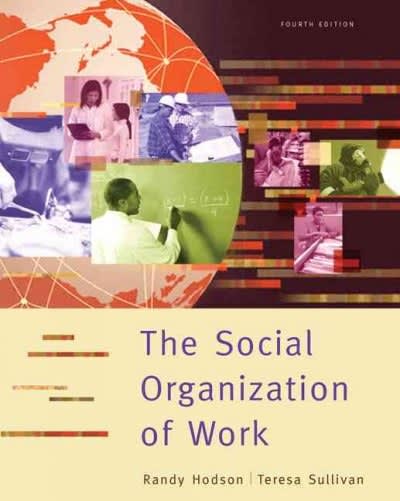 the social organization of work 4th edition randy hodson, teresa a sullivan 0495003719, 9780495003717