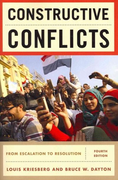 constructive conflicts from escalation to resolution 4th edition louis kriesberg, bruce w dayton 1442206845,