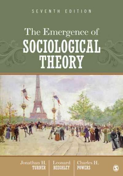 the emergence of sociological theory 7th edition jonathan h turner, leonard beeghley, charles h powers